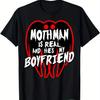 Mothman Is Real And Hes My Boyfriend Graphic Tee Mens Casual Cotton Round Neck Tshirt