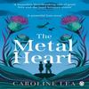 The Metal Heart by Caroline Lea Paperback Book 9781405944359