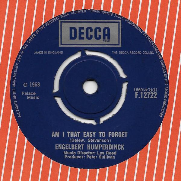 7inch Record ENGELBERT HUMPERDINCK - Am I That Easy To Forget F12722 Decca 1968 UK Pop Used