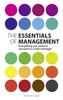 The Essentials of Management, The : Everything You Need To Succeed As a New Manager Book
