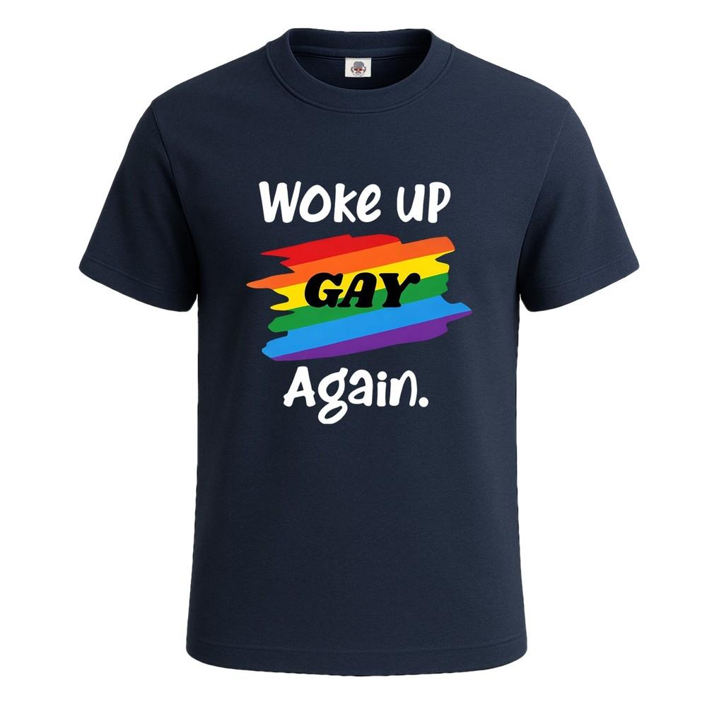 Woke up gay again graphic novelty funny mens tshirt party gift tee top