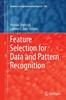 The Feature Selection for Data and Pattern Recognition : 584 Book