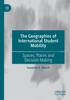 Книга The Geographies of International Student Mobility : Spaces, Places and Decision-Making