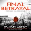 Final Betrayal by Patricia Gibney Paperback Book 9780751578720