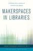 Книга Makerspaces In Libraries