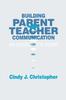Книга Building Parent-Teacher Communication : An Educator's Guide