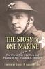 Книга The Story of One Marine : The World War I Letters of Pvt. Thomas L. Stewart