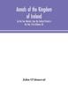Книга Annals of the Kingdom of Ireland, by the Four Masters, from the Earliest Period To the Year 1616 (Volume IV)