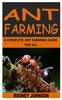 Книга Ant Farming : A Complete Ant Farming Guide for All