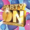 CD РАЗЛИЧНЫЕ  Party On  Единственный Альбом для вечеринки Вы 82876658572 SONY BMG MUSIC  2004 Великобритания Танцевальная  Электроника Б/у