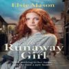 The Runaway Girl by Elsie Mason Paperback Book 9781398708952