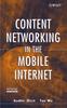 The Content Networking In the Mobile Internet Book