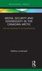 Книга Media, Security and Sovereignty In the Canadian Arctic : From the Manhattan To the Crystal Serenity