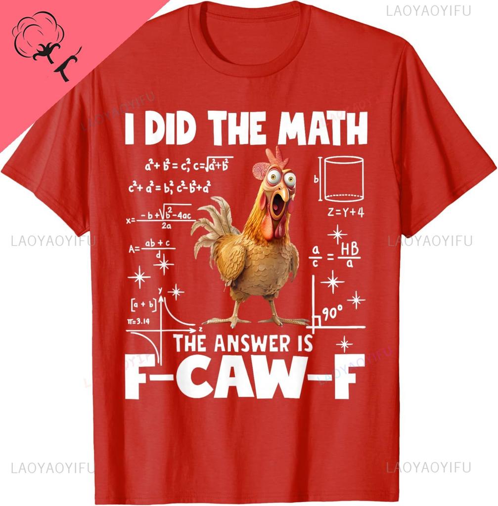 I Did The Math The Answer Is FCawF Chicken FCAWF Rooster TShirt Y2k Couple Funny Graphic Cotton Tee Camisas