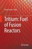 Книга Tritium: Fuel of Fusion Reactors