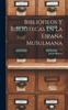 Книга Bibliofilos Y Bibliotecas En La Espana Musulmana