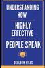 Книга Understanding How Highly Effective People Speak : Unleashing the Power of Effective Communication