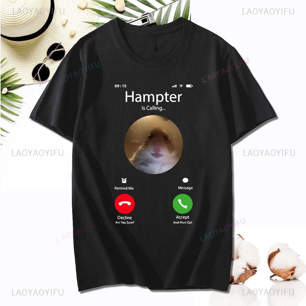 Dank Meme Hamster Staring Front Camera Hampter Calling T-shirt Fashion Cotton Short Sleeve T-shirts Casual Streetwear Unisex Tee Unisex