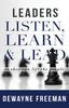 Книга Leaders Listen, Learn and Lead