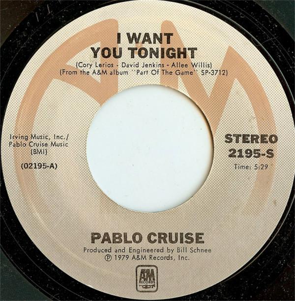 7inch Record PABLO CRUISE - I Want You Tonight / Family Man 2195S A&M Records 1979 US Rock Used