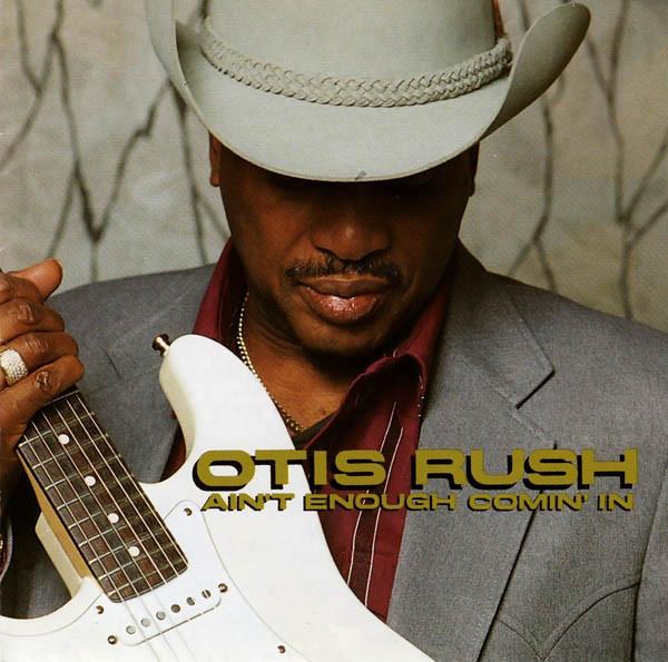 CD OTIS RUSH - Ain't Enough Comin' In 3145187692 This Way Up, Me 1994 США Блюз Б/У