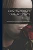 Книга Contemporary One-act Plays : With Outline Study of the One-act Play and Bibliographies