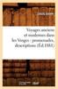 Книга Voyages Anciens Et Modernes Dans Les Vosges: Promenades, Descriptions (Ed.1881)
