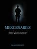 The Mercenaries: A Guide To Private Armies and Private Military Companies Book