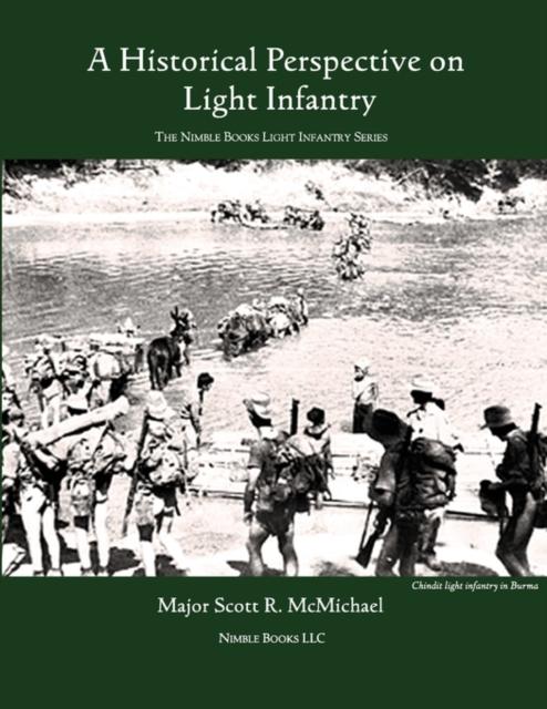 The Light Infantry : A Historical Perspective Book