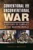 The Conventional and Unconventional War : A History of Conflict In the Modern World Book