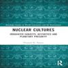 Nuclear Cultures by Pramod K. Nayar Paperback Book 9781032183916