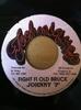 7-дюймовая пластинка JOHNNY P - Fight Fi Old Bruck NONE Techniques Ямайка Регги, Ска и Даб Б/У