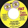 7inch Record ANTHONY MALVO / ALLEY CAT / HAWKEYE - Do You Here / Big Up Yuh Chest NONE Fat Eyes Record 2000 Jamaica Reggae, Ska & Dub Used