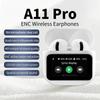 Беспроводные наушники A11 Pro TWS с сенсорным управлением, ЖК-экраном, шумоподавлением ENC, супербасом, превосходным звуком и долгим сроком службы батареи