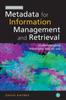 The Metadata for Information Management and Retrieval : Understanding Metadata and Its Use Book