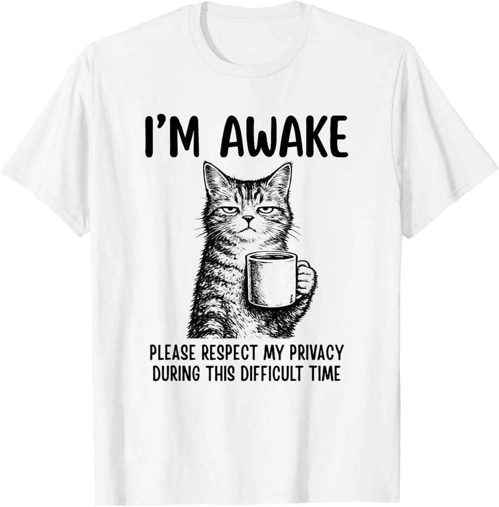 Sarcastic Cat I'm Awake Please Respect My Privacy Funny T-Shirt unisex T-Shirt