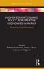 Книга Higher Education and Policy for Creative Economies In Africa : Developing Creative Economies