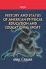 Книга History and Status of American Physical Education and Educational Sport