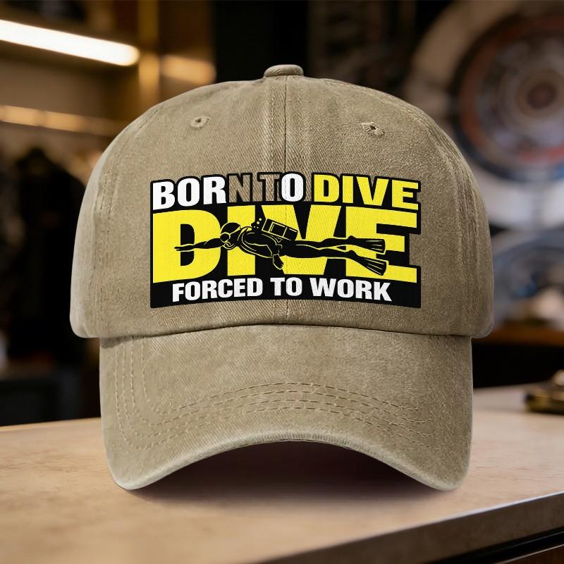 Born To Dive Forced To Work Scuba Diver Baseball Cap Vintage Washed Cotton Adjustable Outdoor Hat