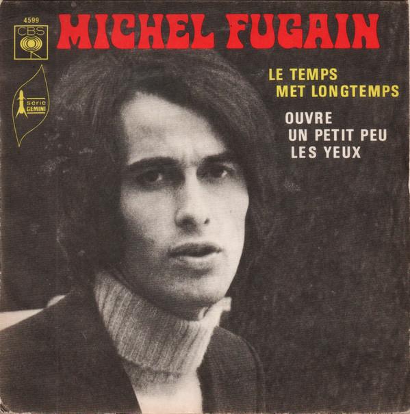 7-дюймовая пластинка MICHEL FUGAIN Le Temps Met Longtemps 4599 CBS 1969 Франция Поп Б/у