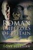Книга The Roman Emperors of Britain