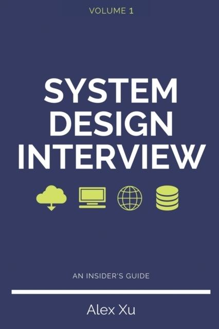 System Design Interview - An Insider' Guide, Second Edition Alex Xu