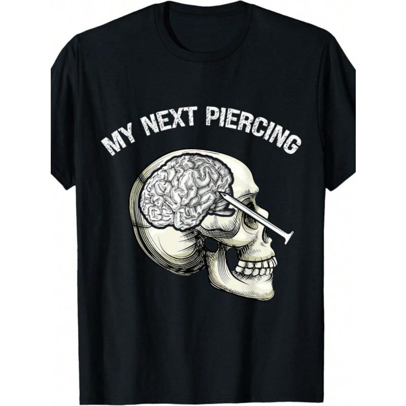 European sizes My Next Piercing Lobotomy Meme Funny Skeleton Skull Brain Men'S Summer Casual T-Shirt
