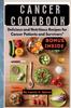 The Cancer Cookbook : Delicious and Nutritious Recipes for Cancer Patients and Survivors Book