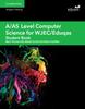 The A/AS Level Computer Science for WJEC/Eduqas Student Book Book