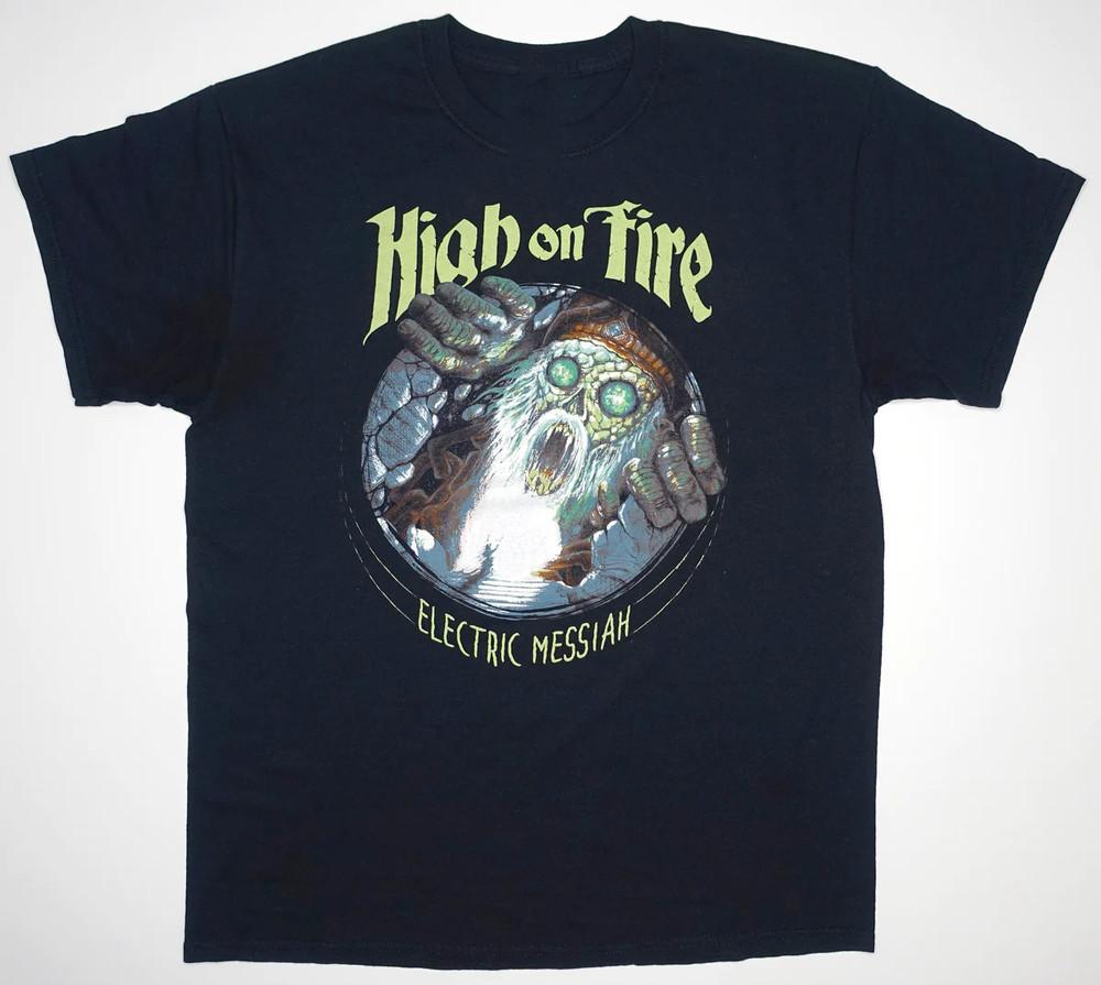 High On Fire Electric Messiah 2018 Tour Unisex Tshirt Cotton S4XL Unisex T-Shirt