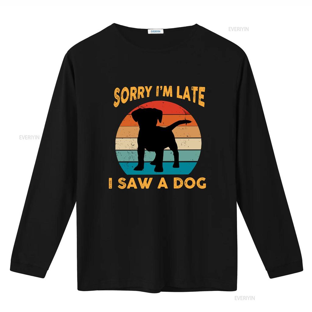 Sorry Im Late I Saw A Dog T Shirt Cute Funny Puppy Vintage vintage Washed Unisex Top For Everyday Wear homme Casual Slightly