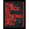 The Force Is Strong With You Neon Framed Poster