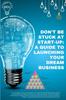 Книга Don't Be Stuck At Start-Up : A Guide To Launching Your Dream Business: Start-Up Pursuit