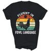 Chicken Vintage Im Fluent In Fowl Language Farm Unisex Shirt Gift